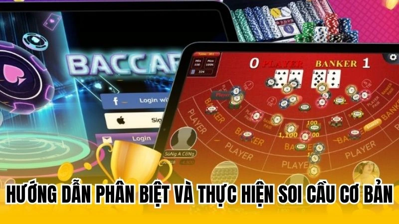 Hướng dẫn phân biệt và thực hiện soi cầu cơ bản