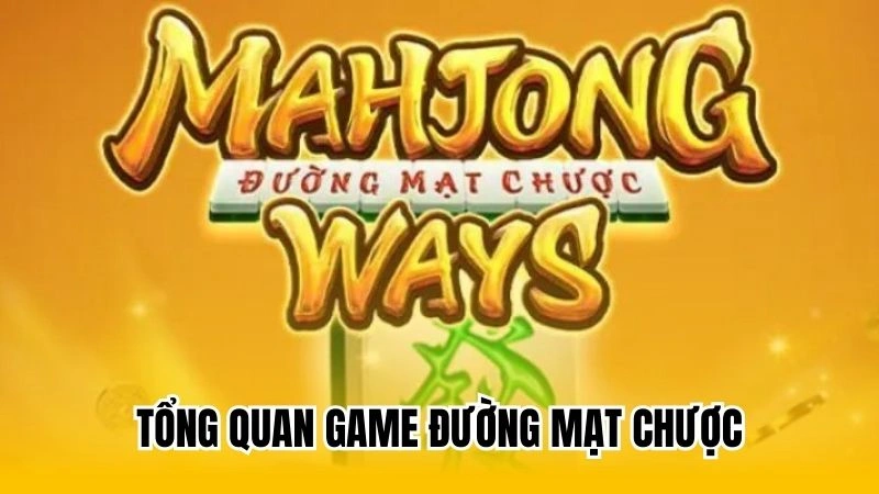 Tổng quan game Đường Mạt Chược