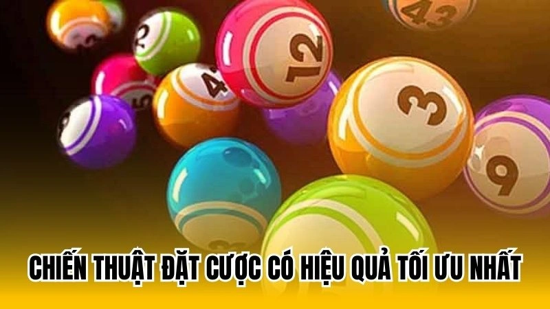 Chiến thuật đặt cược có hiệu quả tối ưu nhất